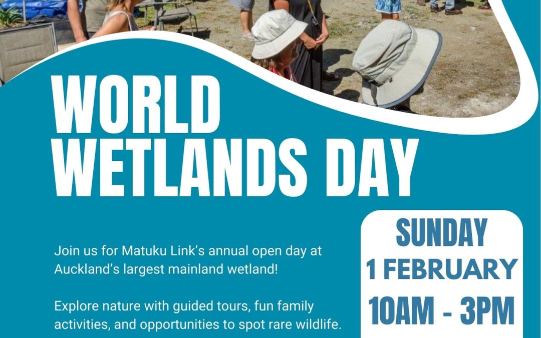 Join us at the Matuku Link World Wetlands Day on Sunday 1 February